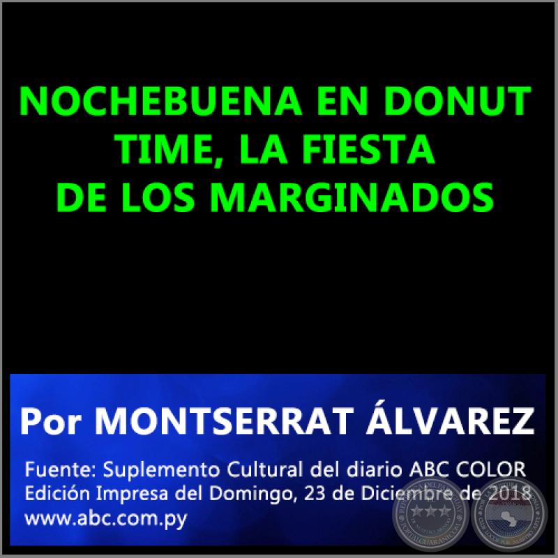 NOCHEBUENA EN DONUT TIME, LA FIESTA DE LOS MARGINADOS - Por MONTSERRAT ÁLVAREZ - Domingo, 23 de Diciembre de 2018